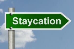 Is a staycation ever really enough?