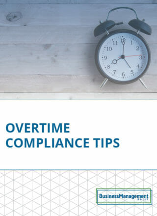 Overtime Labor Law: 6 compliance tips to avoid overtime lawsuits, wage-and-hour Labor audits and FLSA exemption mistakes