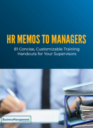 HR Memos to Managers: 81 concise, customizable, training handouts for your supervisors