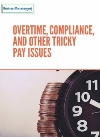 Overtime, Compliance, and Other Tricky Pay Issues