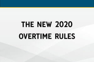 Navigating the New 2020 Overtime Rules