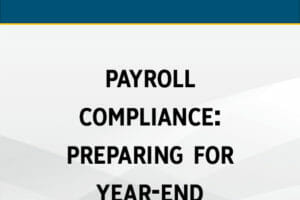 Payroll Compliance: Preparing for Year-End
