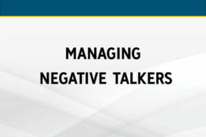 Managing Negative Talkers