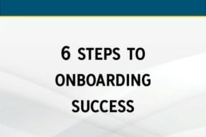 6 Steps to Onboarding Success: How to Lock in Retention in the First 90 Days