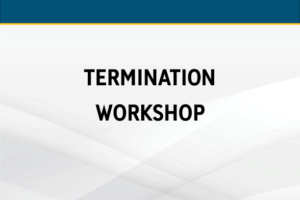 Termination Workshop: How to Fire Without Lawsuits or Drama