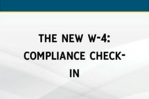 The New W-4: Compliance Check-in
