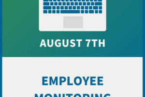 Employee Monitoring: A Legal & Practical Workshop for Employers