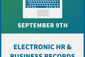 Electronic HR & Business Records: Compliance and Best Practices Workshop