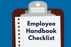 Keeping up with your employee handbook: 5 topics to address now