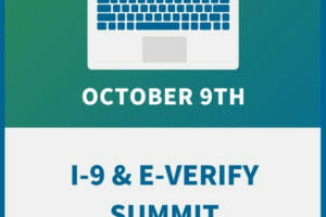 I-9 & E-Verify Summit: A 3-Hour Workshop to Achieve Total Compliance & Answer All Your Questions