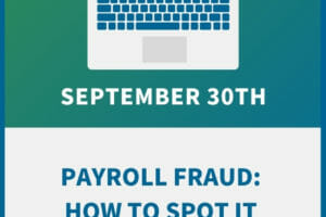 Payroll Fraud: How to Spot It & Prevent It