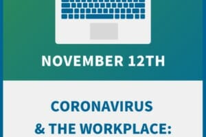 Coronavirus & the Workplace: Navigating an Employer’s Legal and Safety Obligations