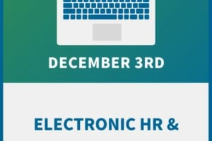 Managing Your E-Records: A Compliance Workshop for HR