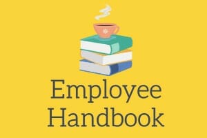 Sample language for your employee handbook to keep you out of trouble